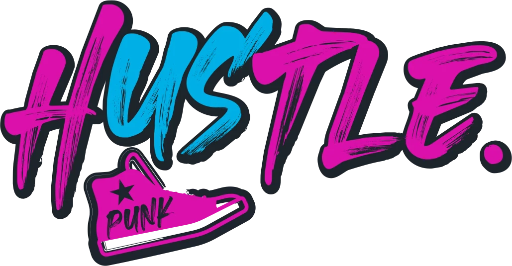 HUSTLE. in magenta brush lettering over a punk high-top sneaker